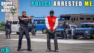 GTA 5 : POLICE ARRESTED ME || GAMEPLAY #6