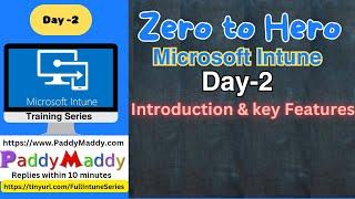 Microsoft Intune Training: Day 02 - Introduction & Key Features