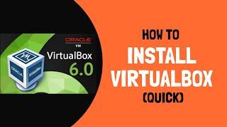 How to Install Virtualbox 6.0.8 on Windows 10 (VirtualBox 6.0)