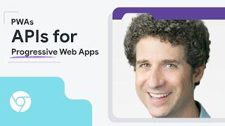 Progressive Web Apps (PWAs): New features & APIs