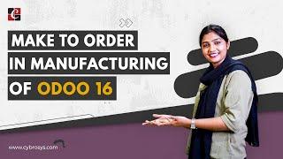 How to Manage Make-to-Order (MTO) Manufacturing in Odoo 16 | How To Activate MTO In Odoo 16