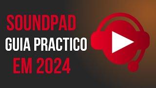 SoundPad em 2024 (Guia rapido e facil)