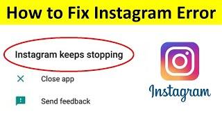 How to Fix Instagram Keeps Stopping Error in Android