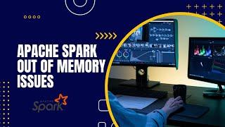 Apache Spark OOM Issues | Spark core Memory | out of memory issues | Spark interview questions