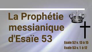 104  - Une prophétie messianique (Esaïe 52 v. 13 à 15 & 53)