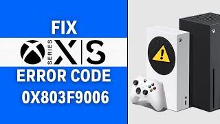 How To Fix Xbox One / Series X/S Error Code 0x803F9006 (2 METHODS) (FIXED)