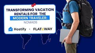 Vacation Rentals for the Modern Traveler: Nomads - Hostify & Flataway