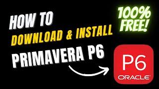 How to download and install Oracle Primavera P6 Professional | Free Download