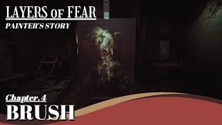 《LAYERS of FEAR (2023)》CHAPTER 4 BRUSH(Painter's Story)  Walkthrough