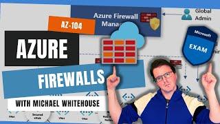 Azure Firewalls - Exam AZ-104: Microsoft Azure Administrator