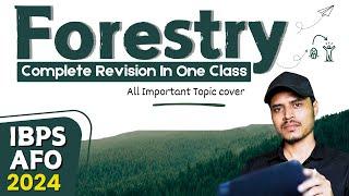 Forestry Complete Revison in One Class | IBPS-AFO(Mains) 2024 | #ibps_afo_2024 #ibpsafomains