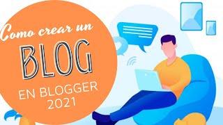 Cómo crear un BLOG en Blogger || 2024