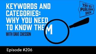 Keywords and Categories: Why You Need to Know Them (The Self Publishing Show, episode 206)