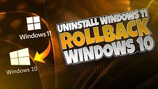 Uninstall Windows 11 rollback Windows 10 before it's too late