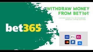 How to Withdraw Money from bet365