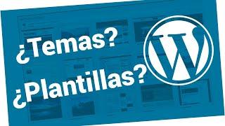 ¿Qué es un tema para WordPress?. Las plantillas ¿son lo mismo?