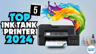 Top 5 Ink Tank Printer 2024- Who Is The Winner This Year?