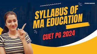 Syllabus of MA in Education | MA Education ka kya syllabus hai | CUET PG syllabus 2024