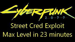 Cyberpunk 2077 street cred exploit Max level in 23 minutes