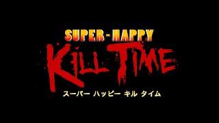 Super Happy Kill Time - Season 3 Trailer 2020