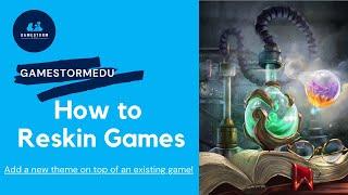 How to Reskin Games