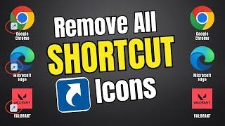 Let's Remove all SHORTCUT ICONS From the Desktop Apps on Windows