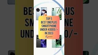 TOP 5 Best Oneplus Smartphone Under 40000/- In 2023 | Realtech