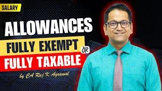 63. Allowances - Fully Exempt or Fully Taxable | Income under the head Salary