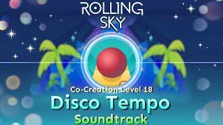 Rolling Sky - Co-Creation Level 18 Disco Tempo [Official Soundtrack] Coming Soon