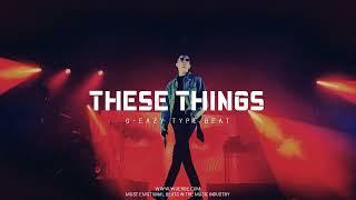 [FREE] G-Eazy Type Beat "These Things"