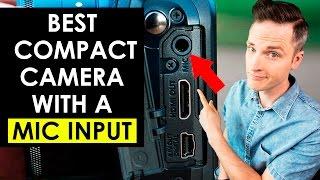 Best Compact Camera with a Mic Input? — 5 Cameras with Microphone Jacks
