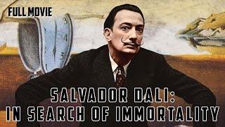 Salvador Dalí: In Search of Immortality | English Full Movie | Documentary