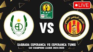  SAGRADA ESPERANCA VS ESPERANCE TUNIS LIVE MATCH STREAM TODAY CAF CHAMPIONS LEAGUE 2024/2025