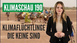 Klimaflüchtlinge die keine sind: Klimaschau 190