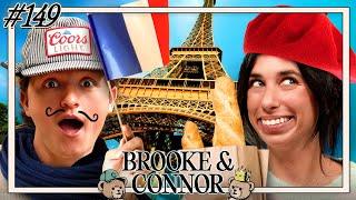 The Je Ne Sais Quoi Of It All | Brooke and Connor Make A Podcast - Episode 149