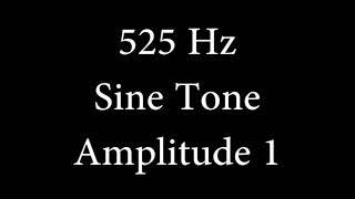 525 Hz Sine Tone Amplitude 1