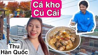 Kho Cá Cho Anh Quý Đi Làm Về Muộn. Thu Hàn Quốc Lá Vàng