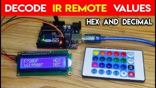 How to Decode IR Remote Values Hex and Decimal with LCD Display | Finding the IR Codes of Any Remote