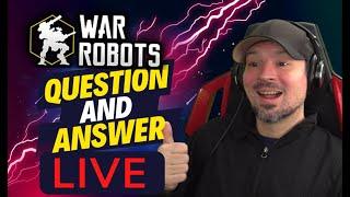 WR Live Question & Answer &  Danny Lightning War Robots Live