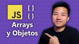 Arrays y Objetos en JavaScript en 15 Minutos