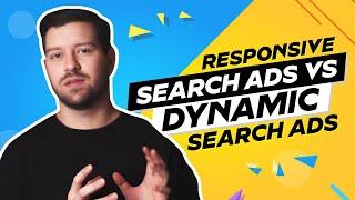 Responsive Search Ads Vs Dynamic Search Ads