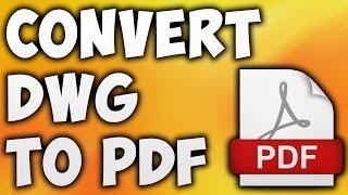 How To Convert DWG TO PDF Online - Best DWG TO PDF Converter [BEGINNER'S TUTORIAL]