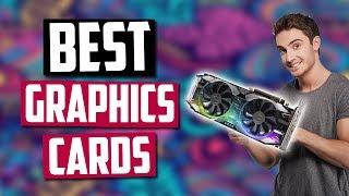 Best Graphics Cards in 2020 [Top 5 Picks For Gaming, Video Editing & More]