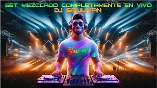 LA  MEJOR MUSICA MEZCLADA ⭐ PARA DISFRUTAR EN SABADO CON DJ SAULIVAN EN VIVO SET #581