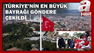 Çamlıca'da Dev Türk Bayrağı Göndere Çekildi! Tam 111 Metre... / A Haber | A Haber