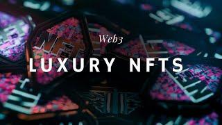 Why are Luxury Brands diving into NFTs?