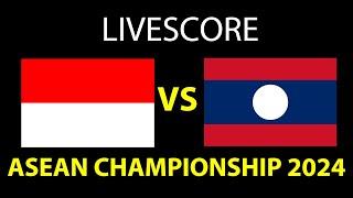  INDONESIA VS LAOS | ASEAN CHAMPIONSHIP 2024 | LIVE SKOR