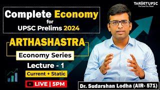 Complete Economy for UPSC Prelims 2024 | Arthashastra Economy Series | Lecture 1 #upsceconomy