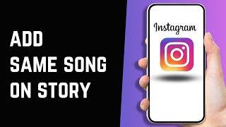 How To Put The Same Song on Multiple Instagram Stories (2023 Update)