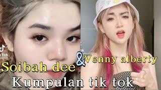 kumpulan tik tok Soibah dee &venny alberty